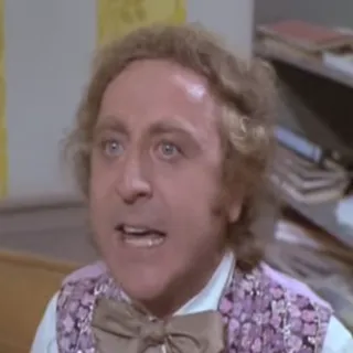 Willy Wonka- YOU GET NOTHING