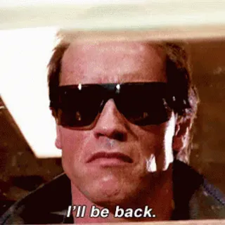 i'll be back - arnold schwarzenegger